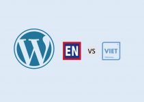 Vì sao nên dùng giao diện tiếng Anh thay cho tiếng Việt trên WordPress ?