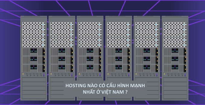 Dịch vụ Shared Hosting cấu hình mạnh nhất Việt Nam 2024